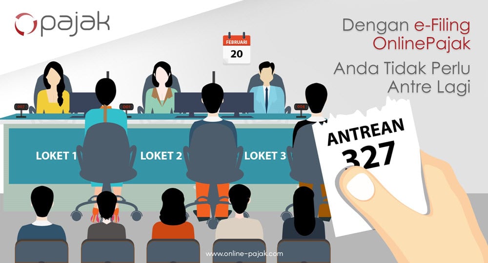 apa yang dimaksud e-filing? Efiling pajak tidak perlu membuat Anda antre lagi.