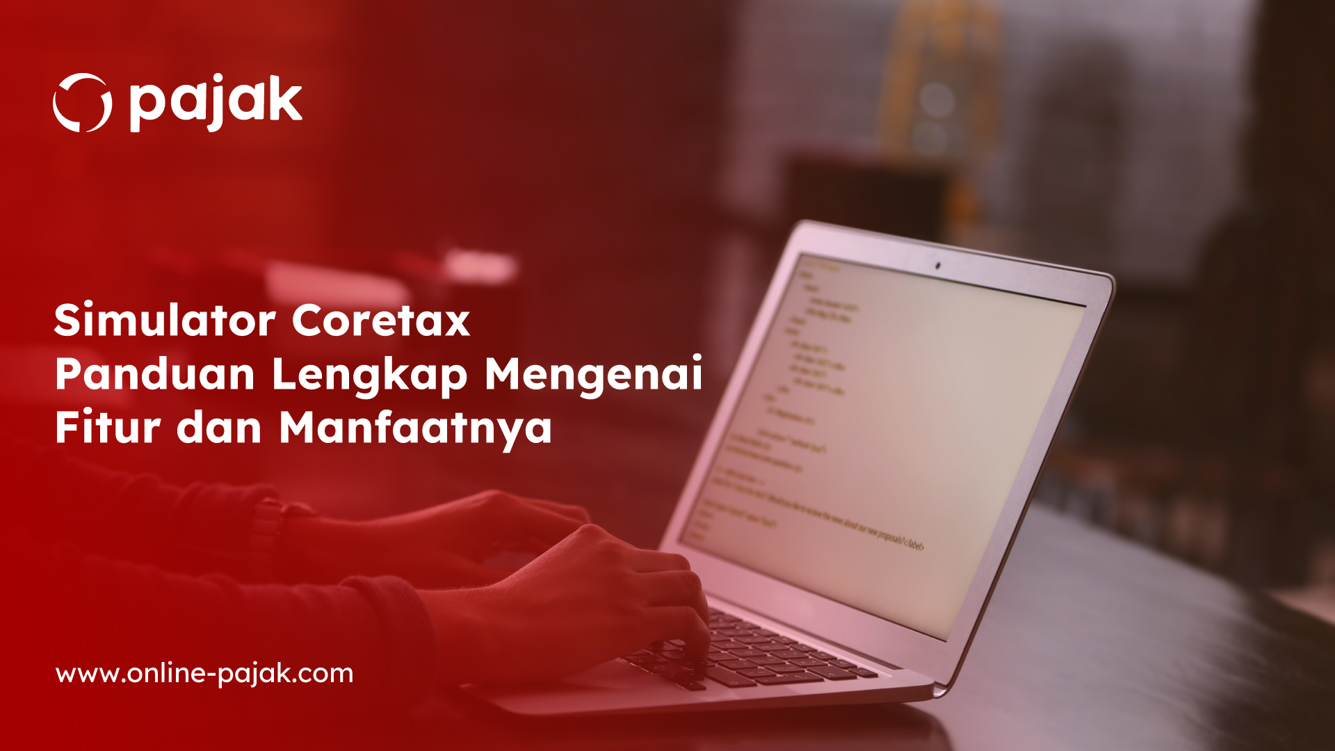 Simulator Coretax: Panduan Lengkap Mengenai Fitur dan Manfaatnya